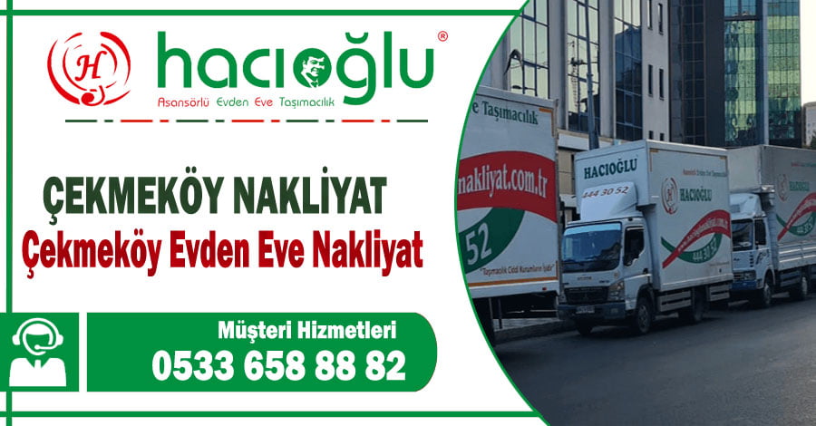 Çekmeköy evden eve nakliyat İstanbul çekmeköy nakliyat firmaları