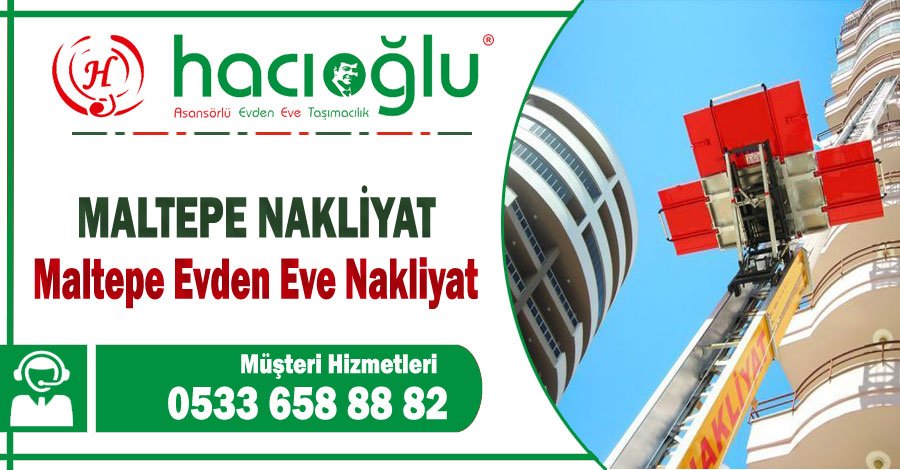 Maltepe evden eve nakliyat İstanbul maltepe nakliyat firması asansörlü sigortalı nakliye şirketi