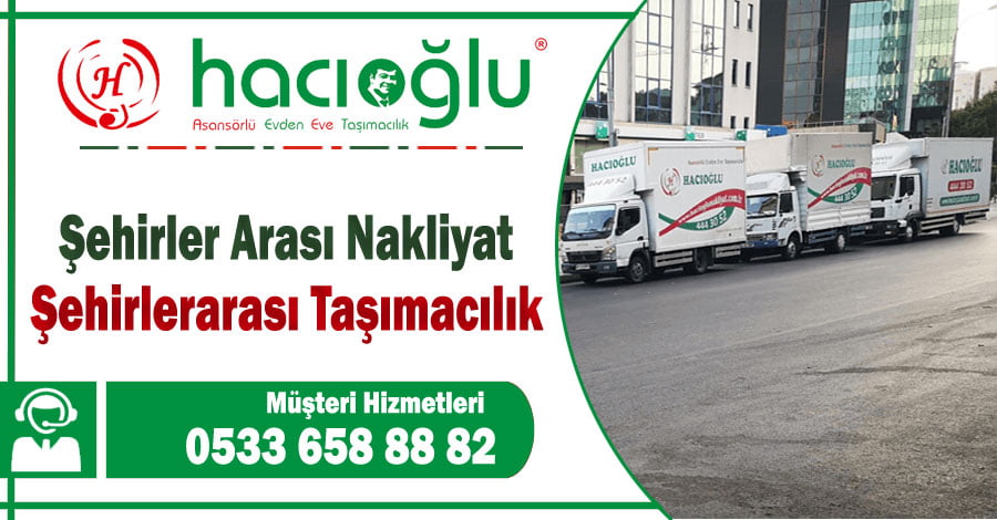 şehirler arası nakliyat İstanbul şehirlerarası evden eve nakliyat taşımacılık firması