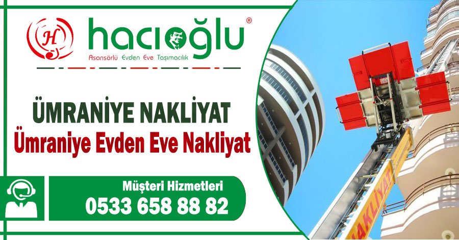 Ümraniye evden eve nakliyat İstanbul ümraniye nakliyat şirketi Asansörlü ev taşıma firması