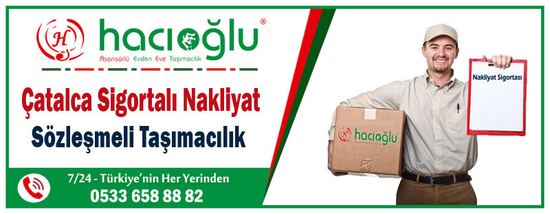 Çatalca sigortalı nakliyat Çatalca sigortalı evden eve nakliyat şirketi Çatalca sigortalı nakliyat Çatalca sigortalı evden eve nakliyat şirketi